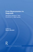 From Bioeconomics to Degrowth