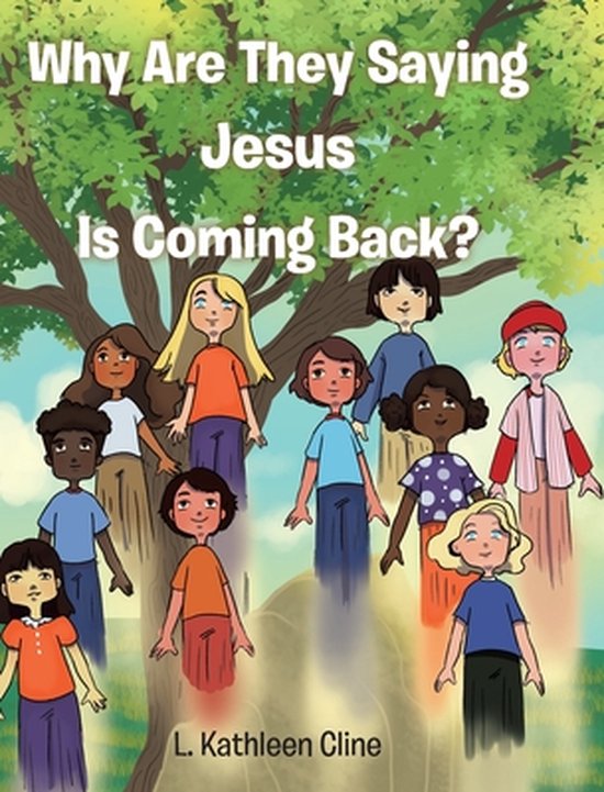 Why Are They Saying Jesus Is Coming Back L Kathleen Cline 9781685178406 Boeken