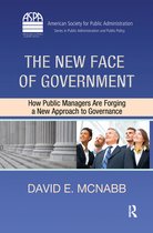 ASPA Series in Public Administration and Public Policy - The New Face of Government