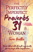 The Perfectly Imperfect Proverbs 31 Woman
