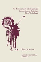 Society for Classical Studies American Classical Studies-An Historical and Historiographical Commentary On Suetonius' Life of C. Caligula