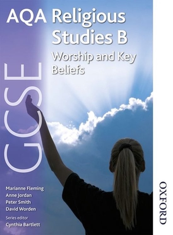 AQA GCSE Religious Studies B Worship and Key Beliefs 9781408505175