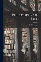 Philosophy of Life [microform]