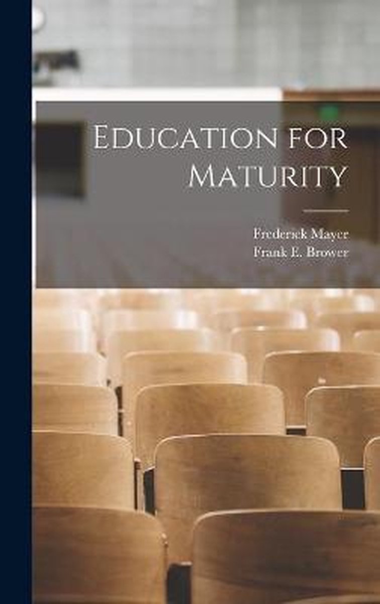 Education For Maturity van Frederick 1921- Mayer