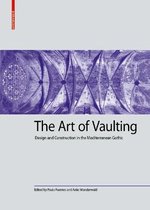 Kulturelle und technische Werte historischer Bauten2-The Art of Vaulting