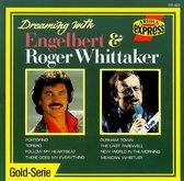 Engelbert Humperdinck & Roger Whittaker – Dreaming With Engelbert & Roger