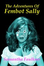 The Adventures of Fembot Sally