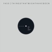 Yass - Things That Might Have Been (CD | LP)