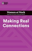 HBR Women at Work Series - Making Real Connections (HBR Women at Work Series)