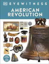 DK Eyewitness- American Revolution