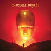 Chrome Brulee - Chrome Brulee (CD)