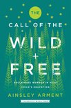 Wild and Free - The Call of the Wild and Free