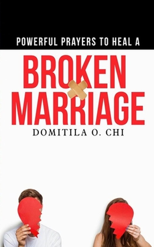 Powerful Prayers To Heal A Broken Marriage | 9798496792073 | Domitila O ...