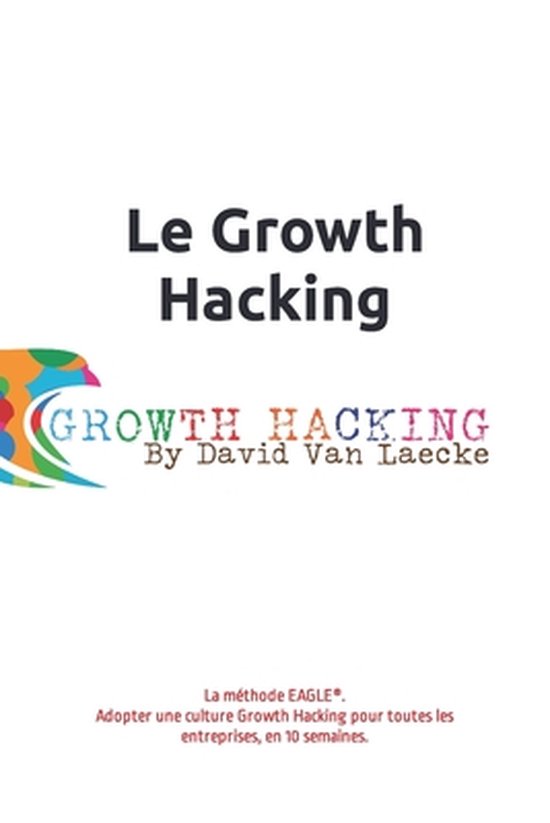 Le vrai Growth Hacking