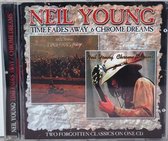 Neil Young - Time Fades Away / Chrome Dreams