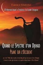 Quand Le Spectre D'un Djihad Plane Sur L'occident