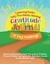 Exploring Paths(TM) Daily Two-Minute Morning Gratitude Journal - 30 Day Challenge