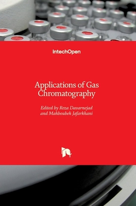 Applications of Gas Chromatography 9789535102601 REZA DAVARNEJAD