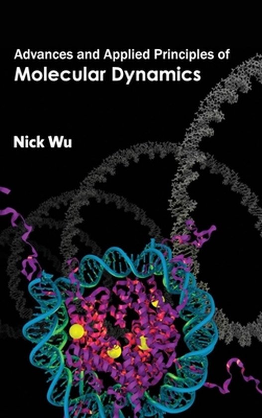 Advances and Applied Principles of Molecular Dynamics | 9781632390349 ...
