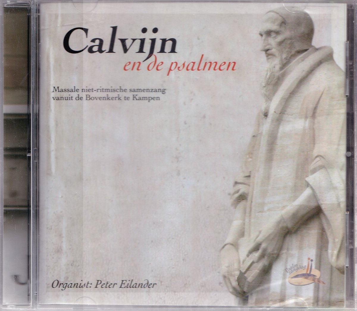 Afbeelding van product Calvijn en de Psalmen - Massale niet-ritmische samenzang vanuit de Bovenkerk te Kampen o.l.v. Peter Eilander  - Massale niet-ritmische samenzang o.l.v. Peter Eilander