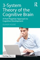 Essays in Developmental Psychology - 3-System Theory of the Cognitive Brain