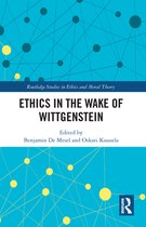 Routledge Studies in Ethics and Moral Theory - Ethics in the Wake of Wittgenstein