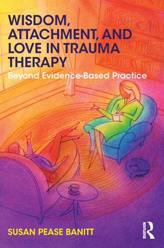 Wisdom, Attachment, and Love in Trauma Therapy - cover