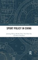 Routledge Research in Sport Politics and Policy - Sport Policy in China