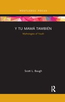 Cinema and Youth Cultures - Y Tu Mamá También