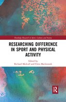 Routledge Research in Sport, Culture and Society - Researching Difference in Sport and Physical Activity