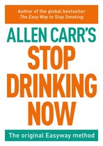 Allen Carr's Easyway 67 - Stop Drinking Now