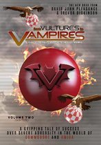 From Vultures to Vampires - volume two 2005-2021