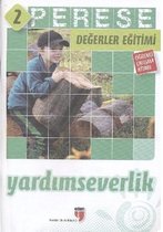 Perese Değerler Eğitimi Öğrenci Kitabı 2: Yardımseverlik