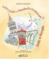 Evliya Çelebi ile İstanbul'u Geziyorum 2   Haliç ve Beyoğlu