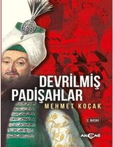 Devrilmiş Padişahlar