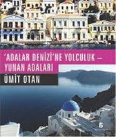 Adalar Denizi'ne Yolculuk   Yunan Adaları