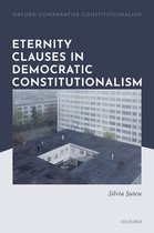 Oxford Comparative Constitutionalism- Eternity Clauses in Democratic Constitutionalism