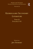 Kierkegaard Research: Sources, Reception and Resources - Volume 18, Tome II: Kierkegaard Secondary Literature
