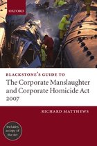 Blackstone'S Guide To The Corporate Manslaughter And Corpora