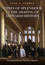 Cities of Splendour in the Shaping of Sephardi History