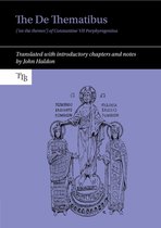 Translated Texts for Byzantinists-The De Thematibus ('on the themes') of Constantine VII Porphyrogenitus