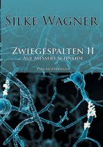 Zwiegespalten II