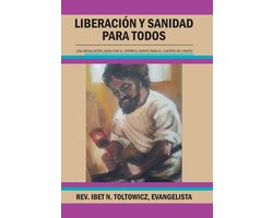 Liberación Y Sanidad Para Todos