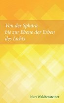 Von der Sphara bis zur Ebene der Erben des Lichts