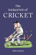 The Wicked Wit-The Wicked Wit of Cricket