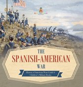 The Spanish-American War History of American Wars Grade 6 Children's Military Books