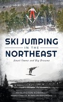 Sports- Ski Jumping in the Northeast
