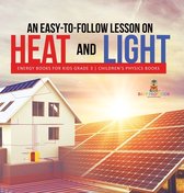 An Easy-to-Follow Lesson on Heat and Light Energy Books for Kids Grade 3 Children's Physics Books