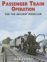 Passenger Train Operation For The Railway Modeller