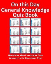 On this Day General Knowledge Quiz Book